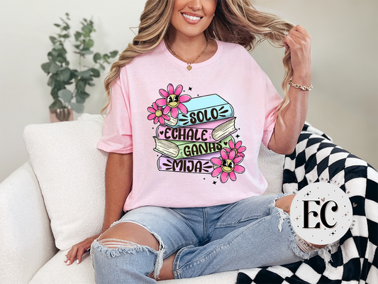 Échale Ganas Mija Tee 📚